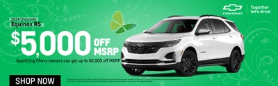 Get $5,000 off MSRP & Qualifying Chevy owners can get up to $6,000 off MSRP